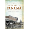 Remembering Panama: Glimpses of the Past - Hardcover
