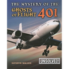 The Mystery of the Ghosts of Flight 401 - Paperback