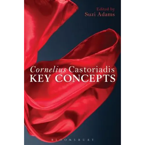 Cornelius Castoriadis: Key Concepts - Paperback