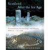 Scotland After the Ice Age: Environment, Archaeology and History 8000 BC - AD 1000 - Paperback