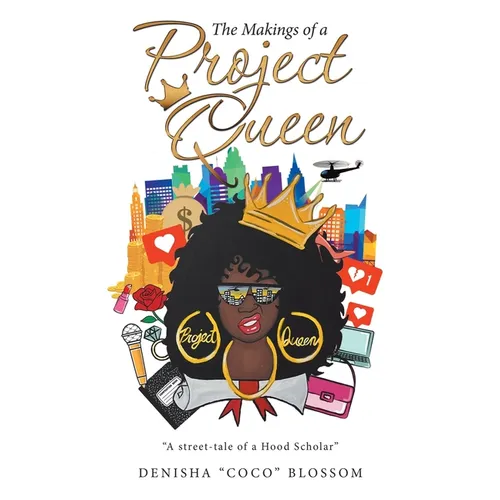 The Makings of a Project Queen - Hardcover
