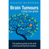Brain Tumours: Living low grade - Paperback