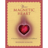 Your Magnetic Heart: 10 Secrets of Love, Attraction and Fulfillment - Paperback