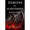 Demons of Achievement: Shamanic Magick - Paperback
