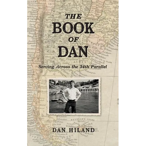 The Book of Dan: Serving Across the 34th Parallel - Paperback