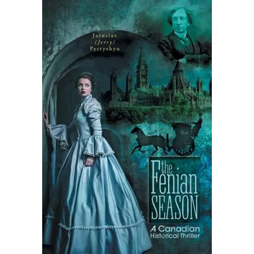 The Fenian Season: A Canadian Historical Thriller - Paperback