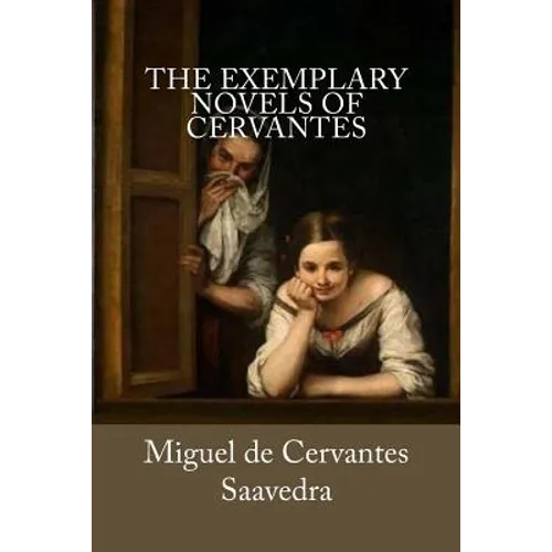 The Exemplary Novels of Cervantes - Paperback