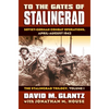 To the Gates of Stalingrad: Soviet-German Combat Operations, April-August 1942, the Stalingrad Trilogy, Volume I - Hardcover