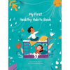 My First Healthy Habits Book - Hardcover