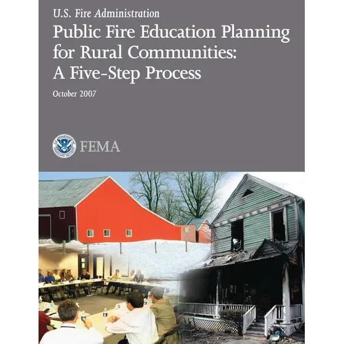 Public Fire Education Planning for Rural Communities: A Five-Step Process - Paperback