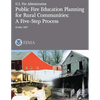 Public Fire Education Planning for Rural Communities: A Five-Step Process - Paperback