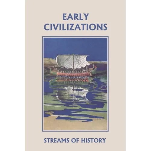 Streams of History: Early Civilizations (Yesterday's Classics) - Paperback
