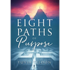 Eight Paths of Purpose - Hardcover