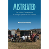 Mistreated: The Political Consequences of the Fight against AIDS in Lesotho - Paperback