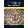 Introduction to U.S. Law, Policy, and Research-An Environmental Perspective - Paperback