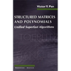 Structured Matrices and Polynomials: Unified Superfast Algorithms - Hardcover