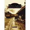 Rails in and Around Saratoga Springs - Paperback