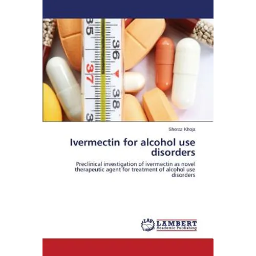 Ivermectin for alcohol use disorders - Paperback
