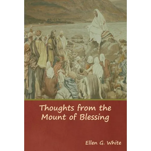 Thoughts from the Mount of Blessing - Hardcover