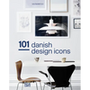 101 Danish Design Icons - Hardcover