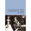 Linlithgow 1851: A Moment In Time: A portrait of a Scottish burgh in the middle of the Nineteenth Century - Paperback