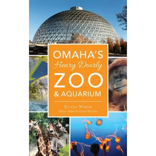 Omaha's Henry Doorly Zoo & Aquarium - Hardcover