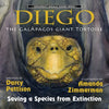 Diego, the Galapagos Giant Tortoise: Saving a Species from Extinction - Paperback