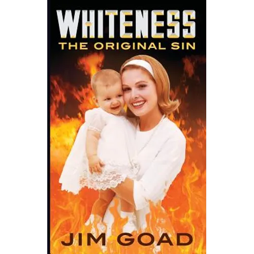 Whiteness: The Original Sin - Paperback