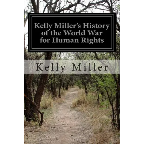 Kelly Miller's History of the World War for Human Rights - Paperback