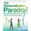 The Personalization Paradox: Why Companies Fail (and How To Succeed) at Delivering Personalized Experiences at Scale - Paperback