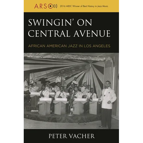 Swingin' on Central Avenue: African American Jazz in Los Angeles - Paperback