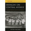 Swingin' on Central Avenue: African American Jazz in Los Angeles - Paperback
