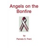 Angels on the Bonfire - Paperback