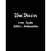 War Diaries from Inside Hitler's Headquarters - Paperback