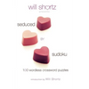 Will Shortz Presents Seduced by Sudoku: 100 Wordless Crossword Puzzles - Paperback