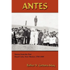 Antes: Stories from the Past, Rural Cuba, New Mexico 1769-1949 - Paperback