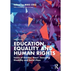 Education, Equality and Human Rights: Issues of Gender, 'Race', Sexuality, Disability and Social Class - Paperback