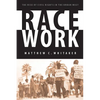 Race Work: The Rise of Civil Rights in the Urban West - Paperback