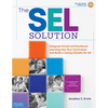 The Sel Solution: Integrate Social-Emotional Learning Into Your Curriculum and Build a Caring Climate for All - Paperback