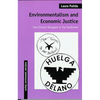 Environmentalism and Economic Justice: Two Chicano Struggles in the Southwest - Paperback