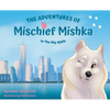 The Adventures of Mischief Mishka in the Big Apple - Hardcover