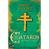 Los Cátaros: Entre el mito y la realidad - Paperback