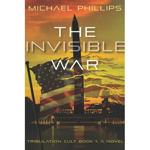 The Invisible War: Tribulation Cult: A Novel Volume 1 - Paperback