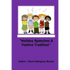 Holiday Speeches A Festive Tradition - Paperback