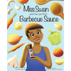Miss Swan and her perfect Barbecue Sauce - Paperback