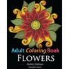 Adult Coloring Books: Flowers: Coloring Books for Adults Featuring 32 Beautiful Flower Zentangle Designs - Paperback