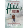 My Life as a Holiday Album: A Small-town Romance - Paperback