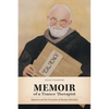 Memoir of a Trance Therapist: Hypnosis and the Evocation of Human Potentials - Paperback