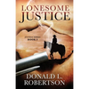 Lonesome Justice: Justice Series - Book 3 - Paperback