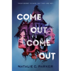Come Out, Come Out - Hardcover